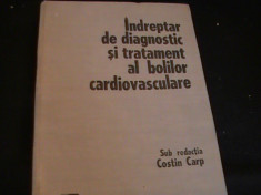 INDREPTAR DE DIAGNOSTIC SI TRATAMENT AL BOLILOR CARDIOVASCULARE-C,TIN CARP- foto