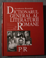 Dic?ionarul General al Literaturii Romane (P-R) foto