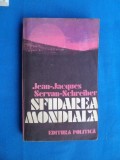 SFIDAREA MONDIALA / JEAN JACQUES,SERVAN-SCHREIBER