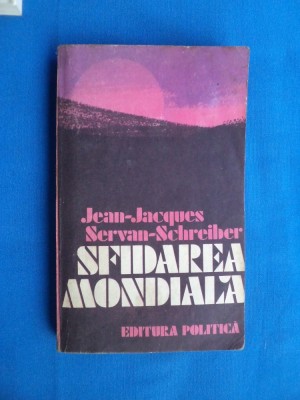 SFIDAREA MONDIALA / JEAN JACQUES,SERVAN-SCHREIBER foto