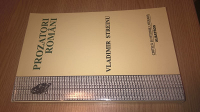 Vladimir Streinu - Prozatori romani (Editura Albatros, 2003) foto