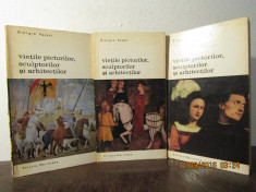 VIETILE PICTORILOR SCULPTORILOR SI ARHITECTILOR -GIROGIO VASARI(3 VOL ) foto