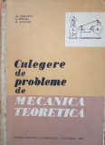 CULEGERE DE PROBLEME DE MECANICA TEORETICA - Stoenescu, Ripianu, Atanasiu