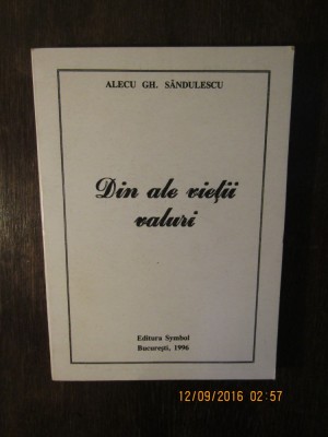 DIN ALE VIETII VALURI - ALECU GH. SANDULESCU( CU DEDICATIE ) foto