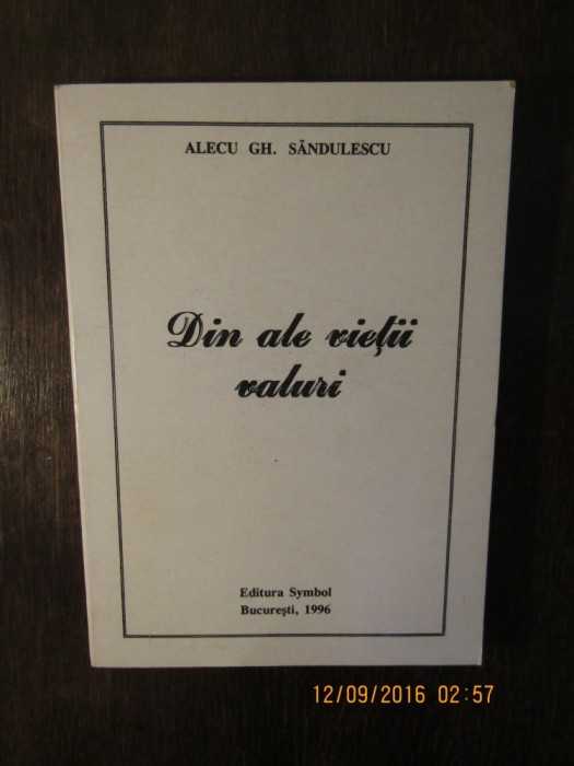 DIN ALE VIETII VALURI - ALECU GH. SANDULESCU( CU DEDICATIE )