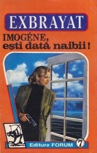 Charles Exbrayat - Imogene, ești dată naibii! foto