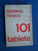 GEORGE IVASCU /101 TABLETE