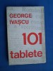 GEORGE IVASCU /101 TABLETE