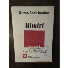 Mircea Radu Iacoban - Uimiri. Iasul amintirilor 1994-2001