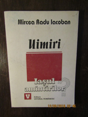 Mircea Radu Iacoban - Uimiri. Iasul amintirilor 1994-2001 foto
