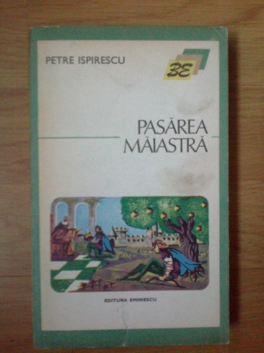 z1 Pasarea Maiastra - Petre Ispirescu
