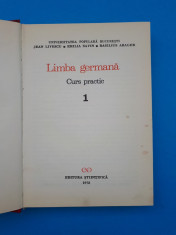 LIMBA GERMANA = CURS PRACTIC - JEAN LIVESCU EMILIA SAVIN - AN 1972 volumul 1 foto