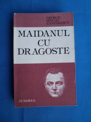 ROMAN MAIDANUL CU DRAGOSTE / GEORGE MIHAIL ZAMFIRESCU foto