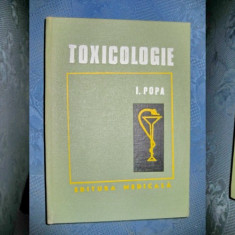 Toxicologie-I.Popa. Ed. Medicala, Buc. 1978 stare foarte buna.