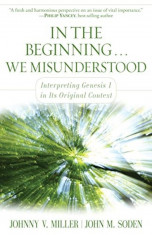 In the Beginning... We Misunderstood: Interpreting Genesis 1 in Its Original Context, Paperback foto