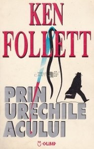 Ken Follett - Prin urechile acului foto