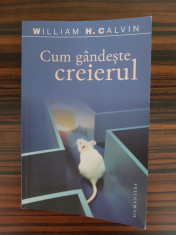 William H. Calvin, CUM GANDESTE CREIERUL foto