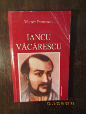 IANCU VACARESCU de VICTOR PETRESCU( cu dedicatie ) foto