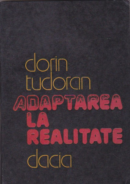 DORIN TUDORAN - ADAPTAREA LA REALITATE