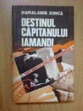 z2 DESTINUL CAPITANULUI IAMANDI - Haralamb Zinca