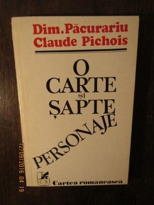 Dim. Pacurariu, Claude Pichois - O carte si sapte personaje foto