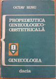 PROPEDEUTICA GINECOLOGICO-OBSTRETICALA - Rusu (vol. I)