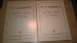 Paul Zarifopol - Pentru arta literara I + II (2 vol.), (1997, 1998)