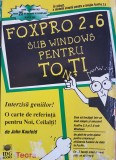 FOXPRO 2.6 SUB WINDOWS PENTRU TOTI - Kaufeld