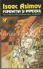 Fundatia Si Imperiul - Isaac Asimov foto