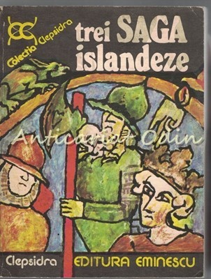Trei Saga Islandeze - Colectia: Clepsidra Trei Saga Islandeze - Colectia: Clepsidra