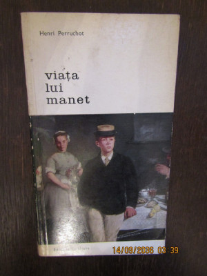 Henri Perruchot - Viata lui Manet foto