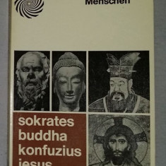 Die massgebenden Menschen : Sokrates, Buddha, Konfuzius, Jesus / Karl Jaspers