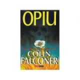 Colin Falconer - Opiu