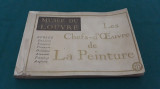 LES CHEFS-d&#039;OEUVRE DE LA PEINTURE*MUSEE DU LOUVRE/ EDIȚIE INTERBELICĂ