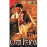 John Grisham - Cazul Pelican