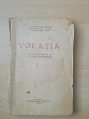 VOCATIA- Factor hotarator in cultura popoarelor - C. Radulescu Motru 1935 foto