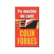 Colin Forbes - Pe muchie de cu?it foto