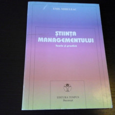 Stiinta Managementului, Teorie si practica - Emil Mihuleac, Tempus, 1999, 248 p