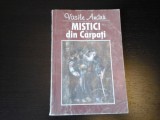 Mistici din Carpati - Vasile Andru, Ed. Ruxanda Chisinau, 1998, 165 pag