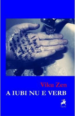 A iubi nu e verb - Viku Zen foto