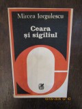 CEARA SI SIGILIUL-MIRCEA IORGULESCU