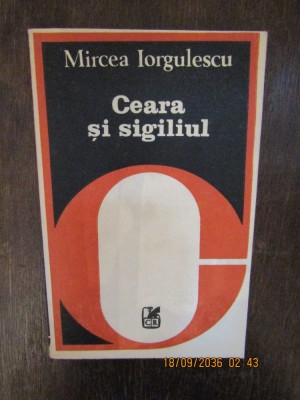 CEARA SI SIGILIUL-MIRCEA IORGULESCU foto