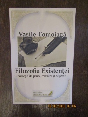 Filozofia Existenţei -Vasile Tomoiagă foto