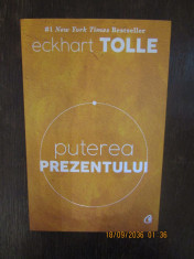 Puterea prezentului -Eckhart Tolle foto