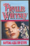 Phyllis Whitney-Fantoma alba din Kyoto