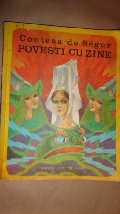 Povesti cu zane (5 povesti /ilustratii Iacob Dezideriu )an1977- Contesa de Segur foto mare Povesti cu zane (5 povesti /ilustratii Iacob Dezideriu )an1977- Contesa de Segur foto mare