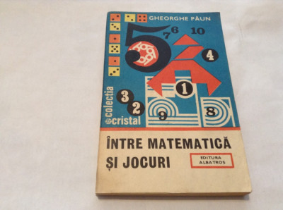 GHEORGHE PAUN - INTRE MATEMATICA SI JOCURI -RF14/2 foto