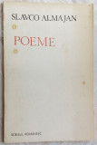 SLAVCO ALMAJAN - POEME (1988, editie ingrijita si prefatata de MIHAI UNGHEANU)