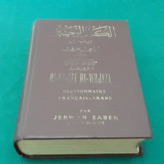 DICȚIONAR FRANCEZ-ARAB * DICTIONNAIRE FRANCAIS-ARABE PAR JERWAN SABEK