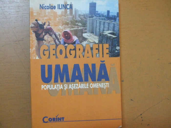 Geografie umană, popuația și așezările omenești, N. Ilinca, 1999 București, 063